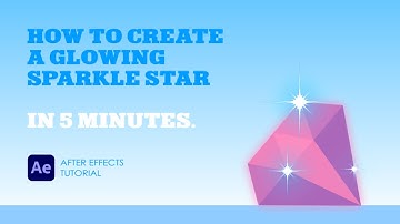 How To Create a GLOWING SPARKLE STAR in 5 Minutes. After Effects Tutorial.