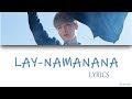 LAY(EXO) - NAMANANA Lyrics
