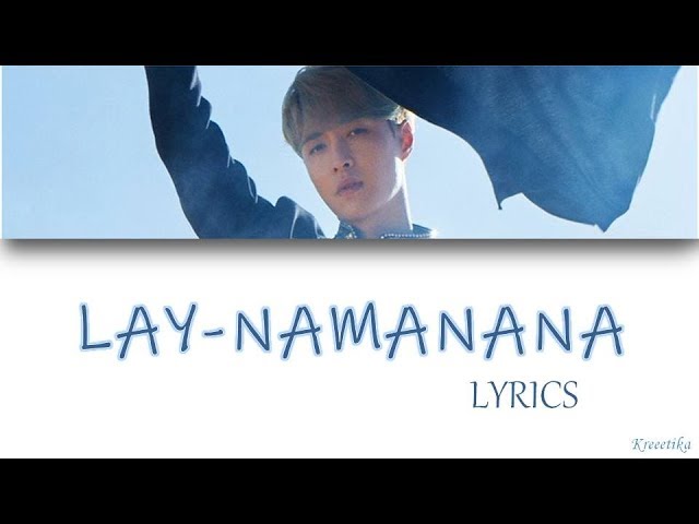 LAY(EXO) - NAMANANA Lyrics - YouTube