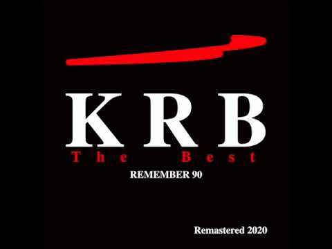 K.R.B. — Russians - KRB The Best - (Remember 90) (Remastered 2020)