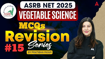ASRB NET 2025 | Vegetable Science MCQs Revision Series #15 | Practice with Pratibha Ma’am