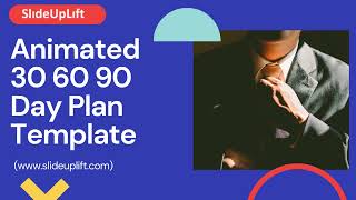 Animated 30 60 90 Day Plan For New Managers | Animated PowerPoint Template