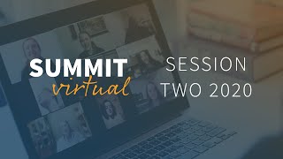 Summit Virtual Session 2, 2020 – Highlight Film