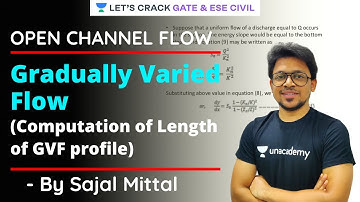 Gradually Varied Flow: Computation Of Length Of GVF | Open Channel Flow | GATE/ESE 2021 | Sajal Sir