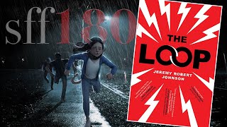 SFF180 🎃 ‘The Loop’ by Jeremy Robert Johnson ★★★½