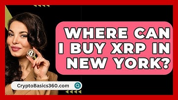 Where Can I Buy Xrp In New York? - CryptoBasics360.com