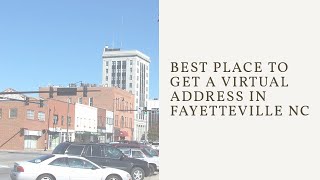 Best Place To Get A Virtual Address In Fayetteville NC [Biz Center]