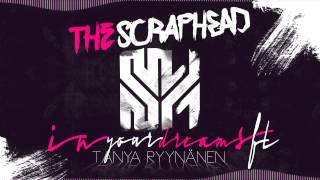 Electric Bounce The Scraphead - In Your Dreams Ft. Tanya Ryynanen