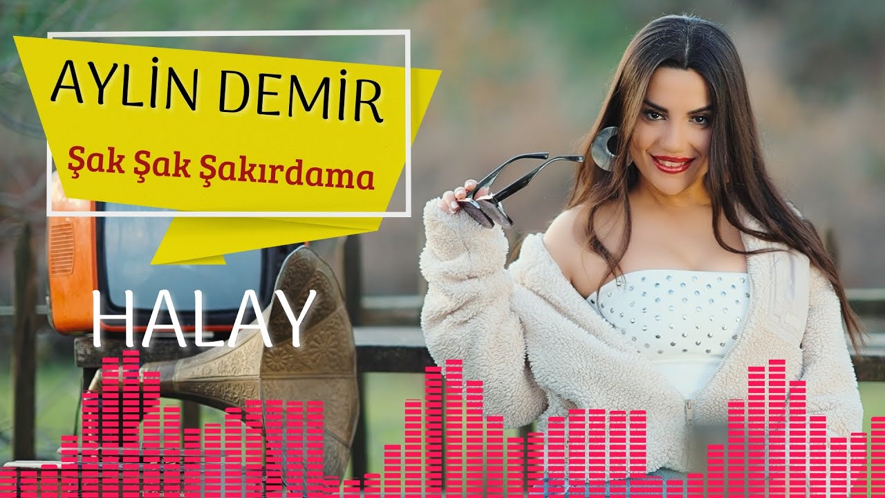 Aylin Demir - Şak Şak Şakırdama - Halay