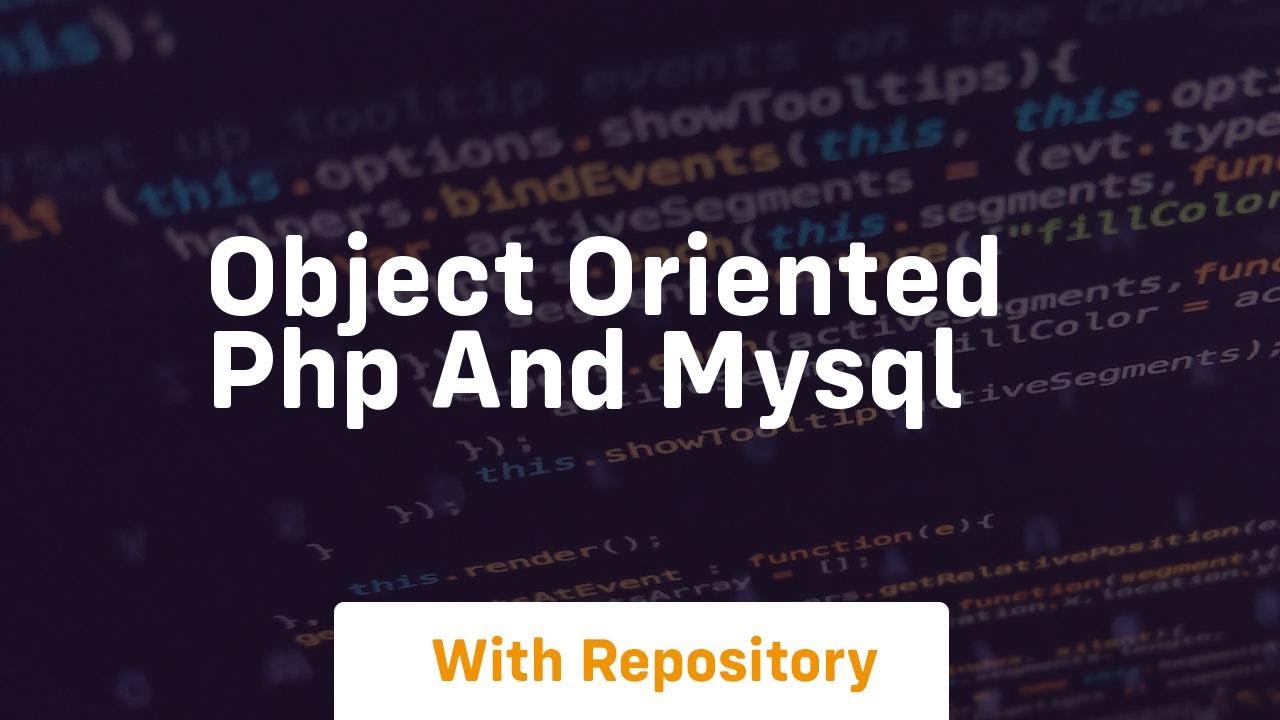 Object oriented php and mysql - YouTube