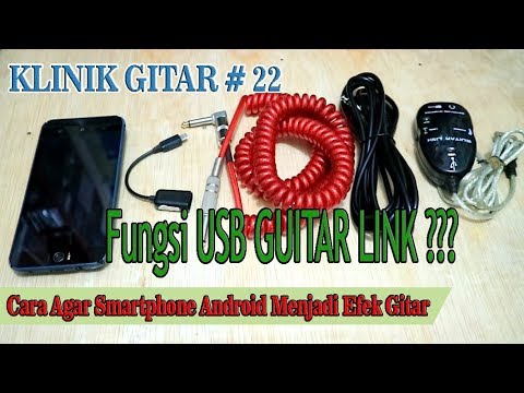 Fungsi Usb Guitar Link Bagian 2 Cara Agar Hp Android Menjadi Efek Gitar Klinik 22 Youtube