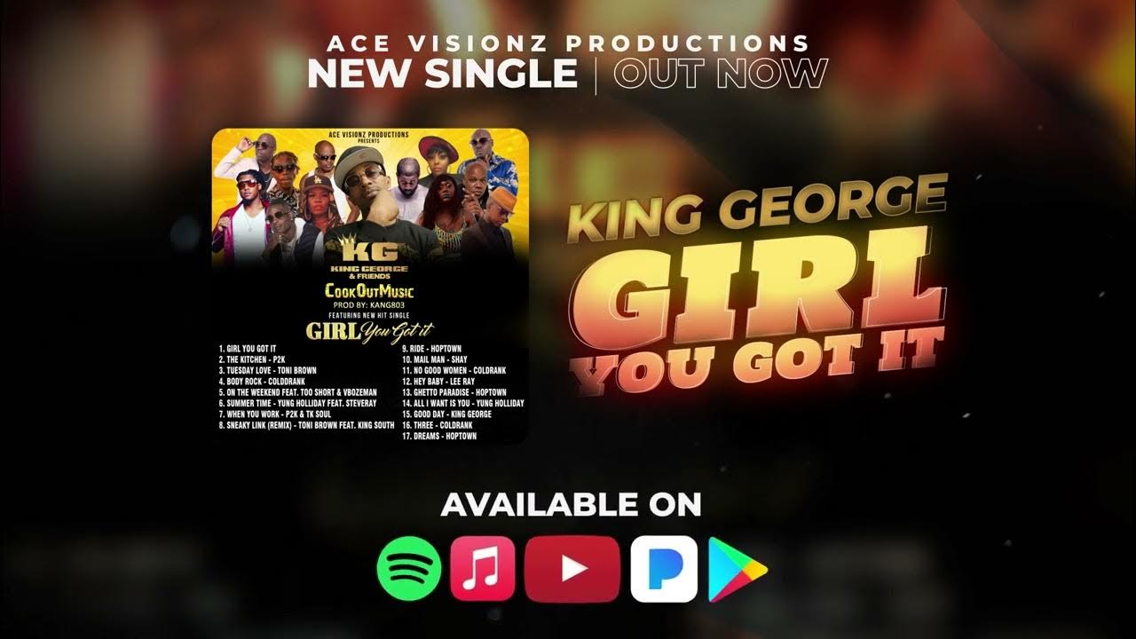 King George - Girl You Got It King George - Girl You Got It
