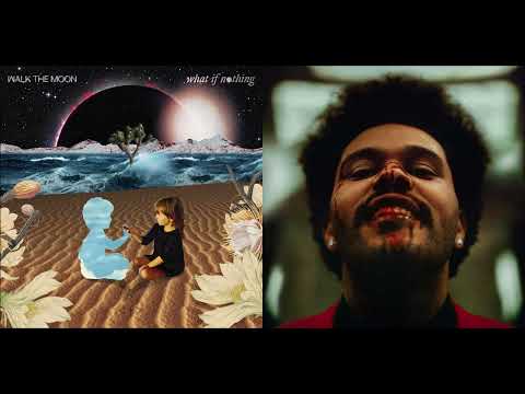 Save Your Wants - WALK THE MOON vs The Weeknd (Mashup)