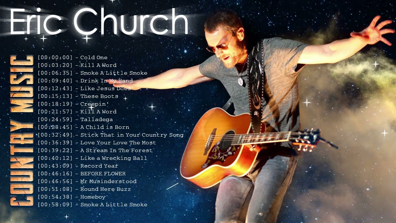 Best Songs Of Eric Church Playlist 2022 - Eric Church Greatest Hits Full Album