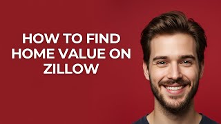 How to Find Home Value on Zillow - GUIDE!