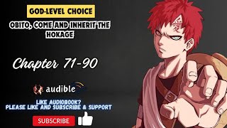 Chapter 71-90 : God-Level Choice: Obito, Come And Inherit The Hokage