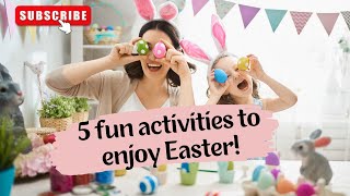 Celebrity 5 Fun activities to enjoy Easter Wealth