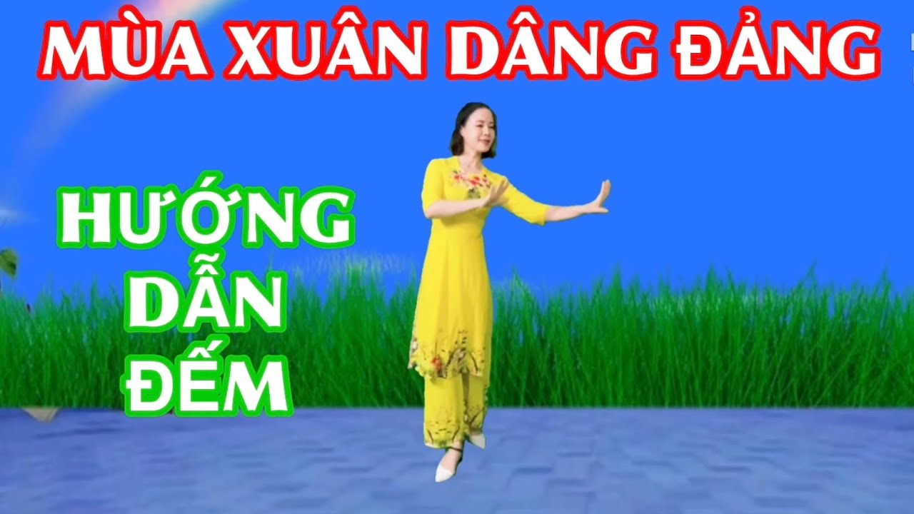 🇻🇳 HƯỚNG DẪN ĐẾM : MÙA XUÂN DÂNG ĐẢNG ( Bản múa tay )