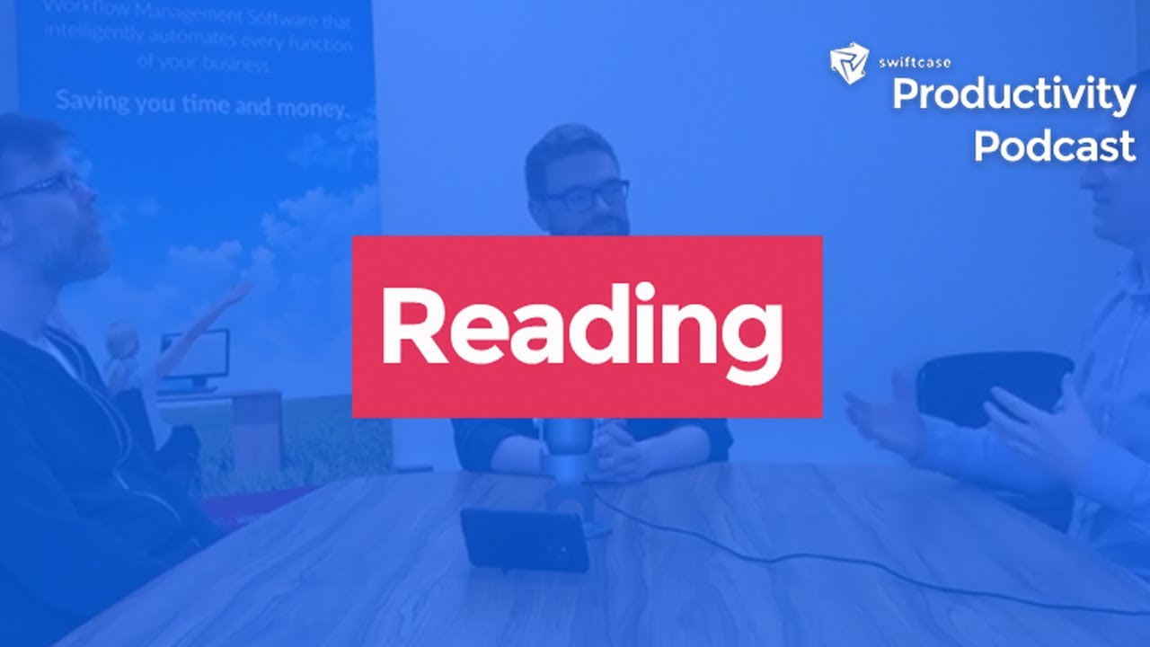 Benefits of Reading | SwiftCase Productivity Podcast #15
