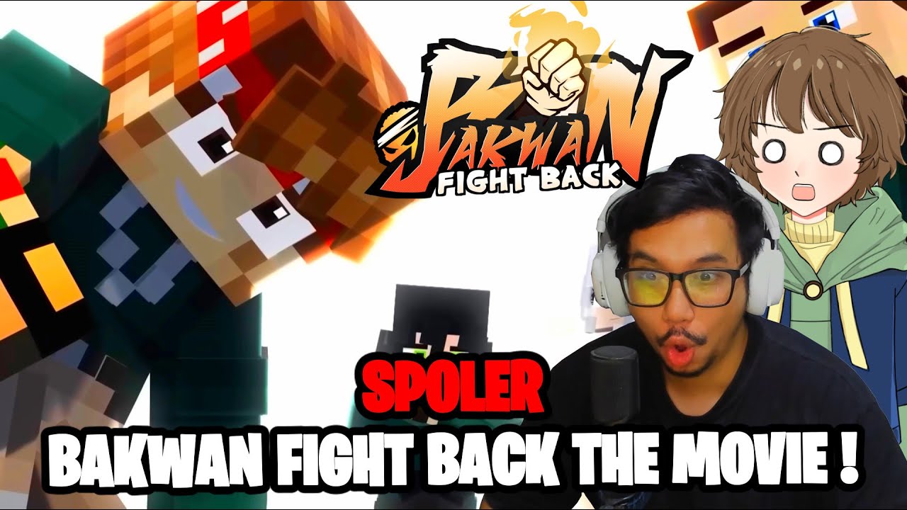 SPOLER NEXT MOVIE BAKWAN FIGHT BACK BERSAMA @Odo Kentang SATORU !