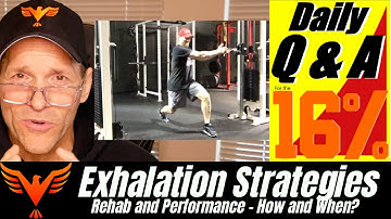 Exhalation Strategy and Performance - BillHartmanPT.com Q&A for The 16%
