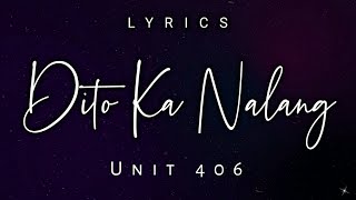 Unit 406 | Dito Ka Nalang | Lyrics