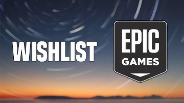 How To Add Games To Wishlist On Epic Games - 2022
