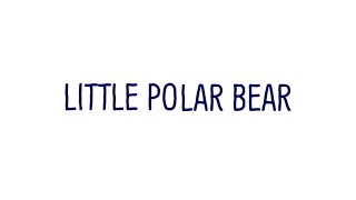 Title Sequence Little Polar Bear Fan Made