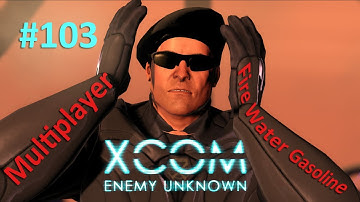 XCOM Multiplayer #103: X Is Dark And Full Of Y