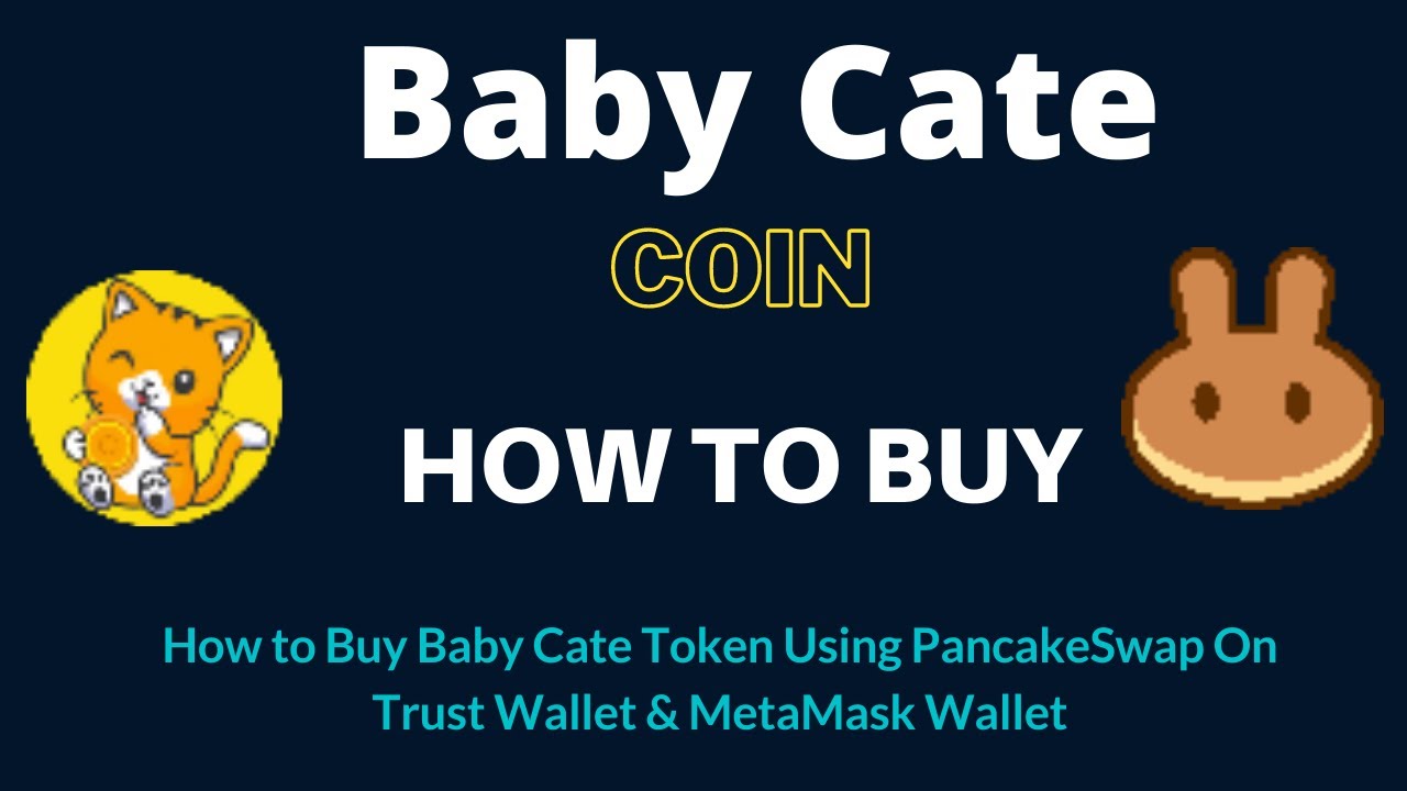 How to Buy Baby CateCoin (BABYCATE) Using PancakeSwap On Trust Wallet OR MetaMask Wallet