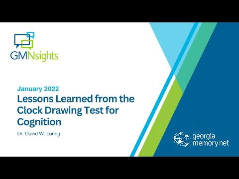 Lessons Learned of the Clock Drawing Test for Cognition, Dr. David W. Loring, January 2022
