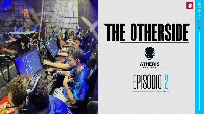 The Otherside - Capítulo 1, Atheris Esports
