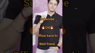 cid officer kavin ki best friend 😱 #cid #kavin #indianactor #abhijeet #sonytv #ytshorts