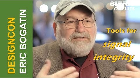 DesignCon 2017: Eric Bogatin | Sierra Circuits