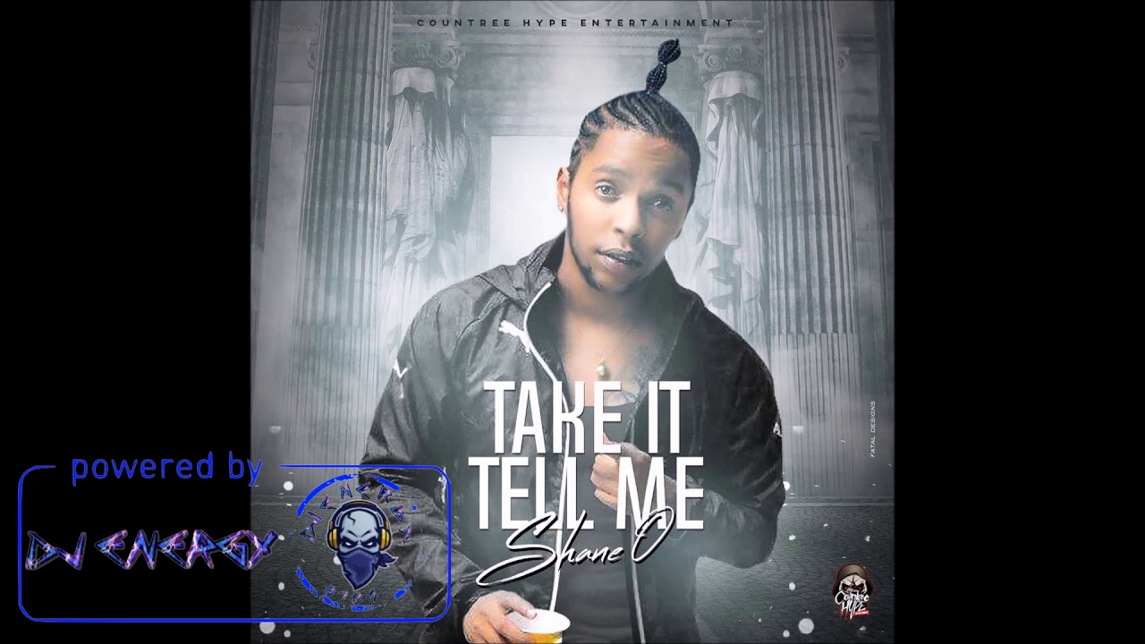 Shane O - Take It Tell Me (Clean) March 2018 - YouTube