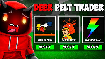 99 Nights BUT The Pelt Trader is The DEER...