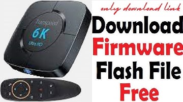 Transpeed H40 6K Firmware Flash File Free Download - (Stock ROM)