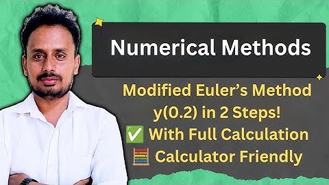 Modified Euler’s Method | Solve dy/dx = x − y² | Find y(0.2) with h = 0.1 | Full Steps