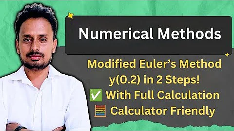 Modified Euler’s Method | Solve dy/dx = x − y² | Find y(0.2) with h = 0.1 | Full Steps