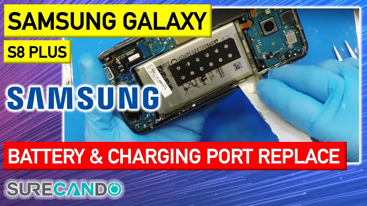 SAMSUNG Galaxy S8 Plus Battery & Charging Port Replacement. No Sound ...