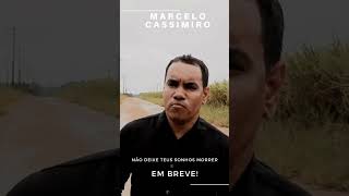 Não deixe teu sonho morrer - Marcelo Cassemiro / BREVES