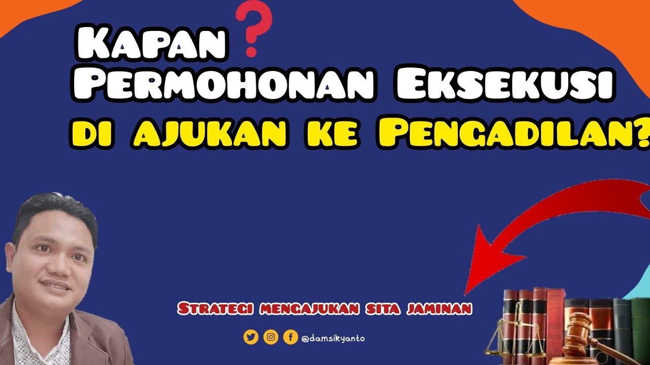 Kapan Permohonan Eksekusi di ajukan ke Pengadilan?