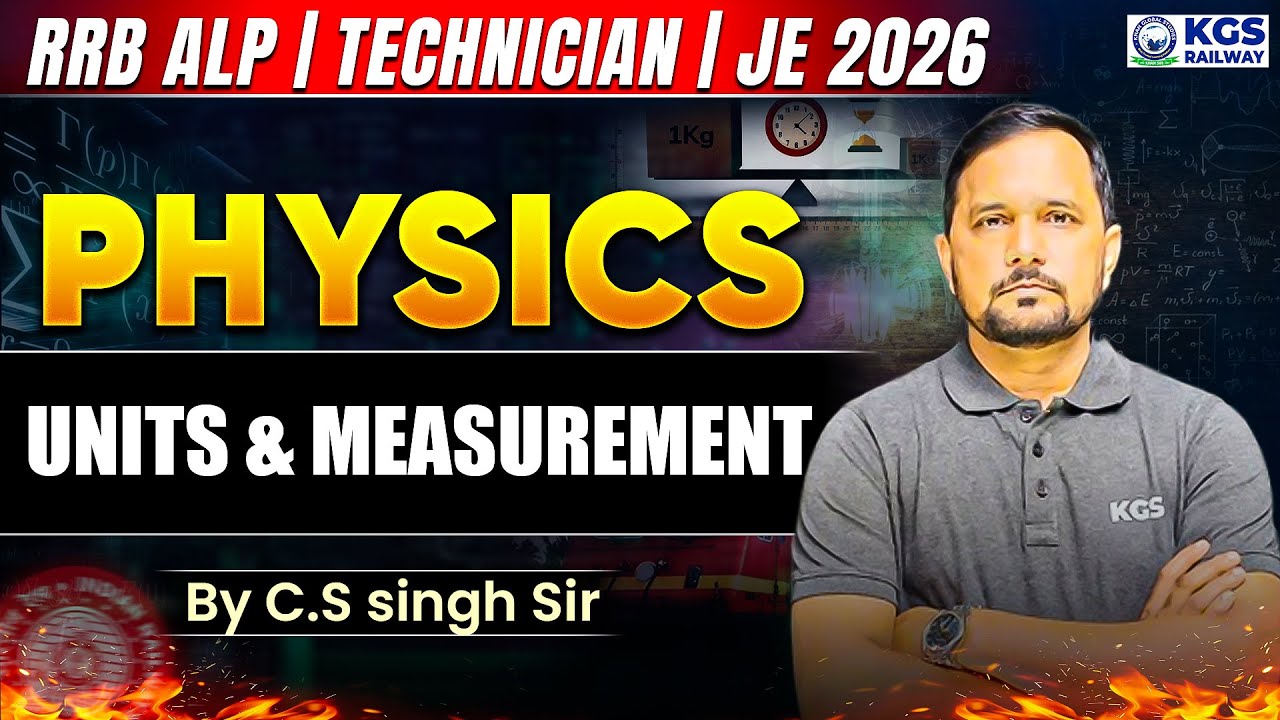 RRB ALP l Technician l JE 2026 Chemistry Classes | Units & Measurement | By CS Singh Sir