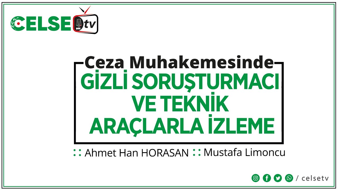 Ceza Muhakemesinde “GİZLİ SORUŞTURMACI VE TEKNİK ARAÇLARLA İZLEME”