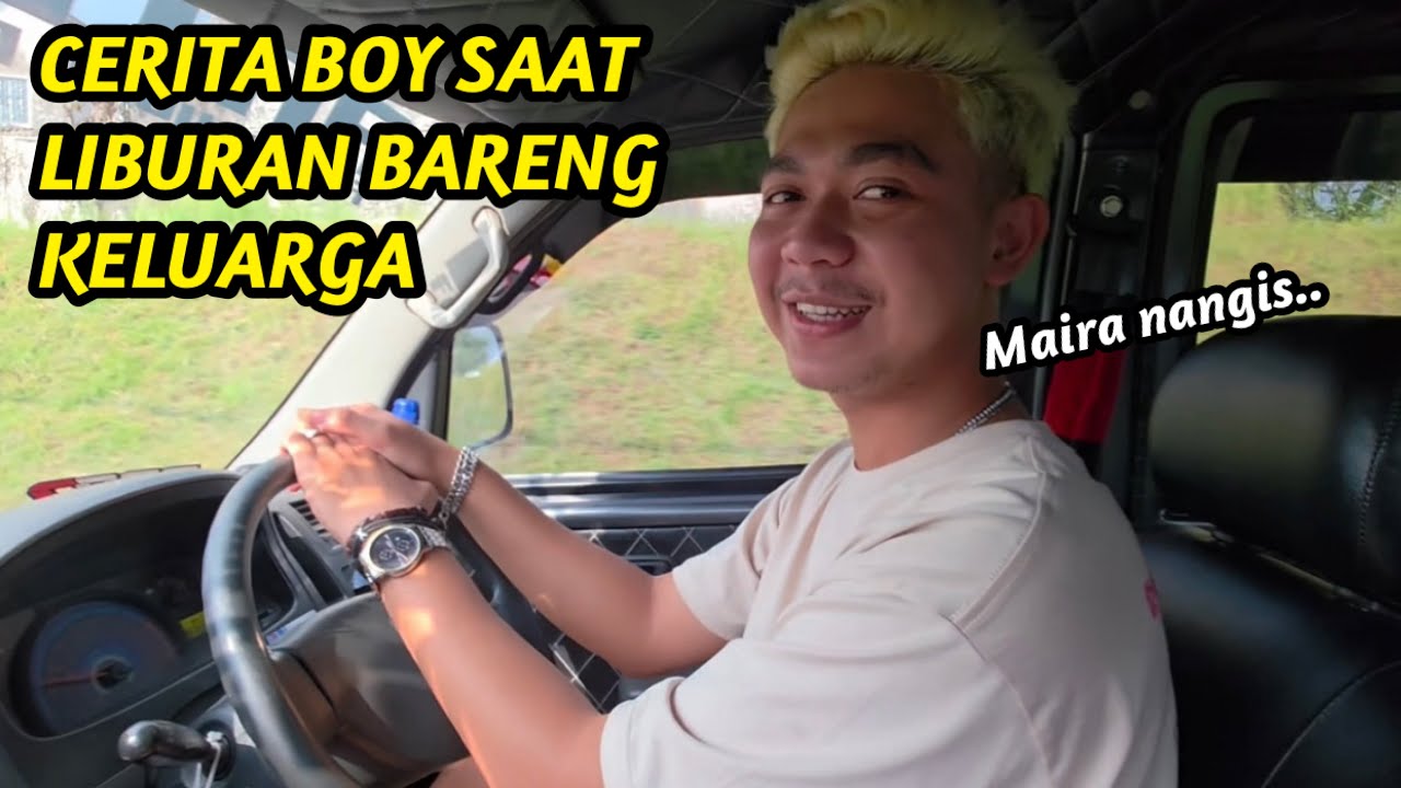 CERITA BOY SAAT LIBURAN BARENG KELUARGA