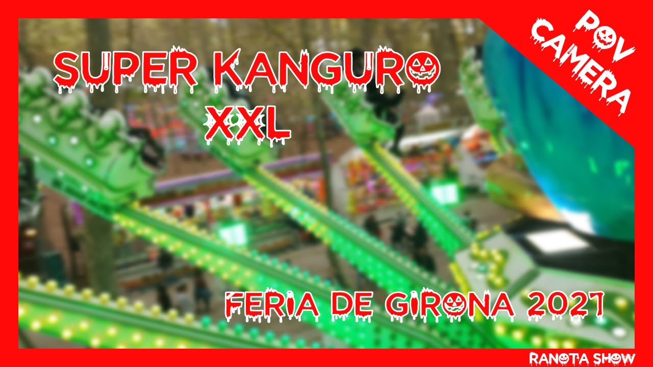 POV CAMERA | SUPER KANGURO XXL (Jalfe) - Feria de Girona 2021