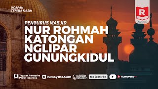 Ucapan Terima Kasih - Masjid Nur Rohmah Katongan - Rumaysho Peduli Indonesia