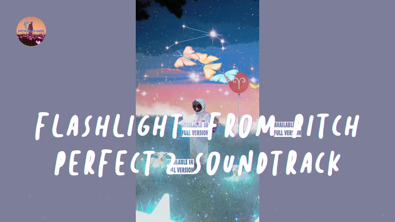 Jessie J Flashlight From "Pitch Perfect 2" Soundtrack (Lyrics