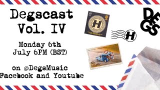Degscast Vol. IV