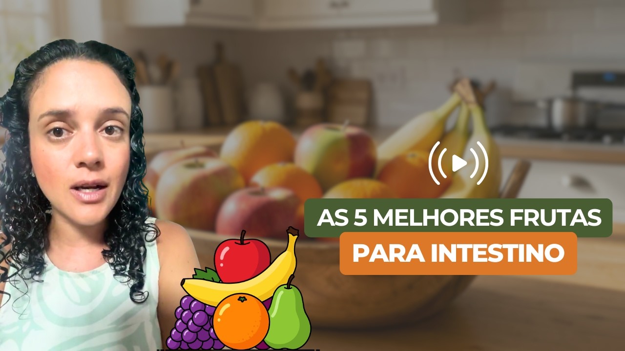 AS MELHORES FRUTAS PARA INTESTINO PRESO
